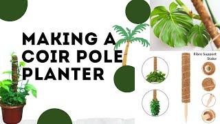 DIY: How to Make a Coir Pole Planter