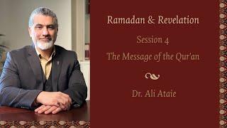 Ramadan & Revelation: The Message of the Qur'an
