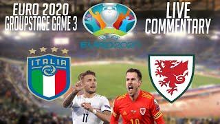 ITALY VS WALES - LIVE COMMENTARY - EURO 2020 GROUPSTAGE GAME 3