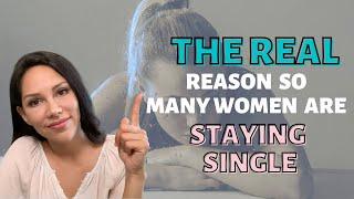 Single Girl Problems: Why Lonely Single Women Struggle to Find Love (Even When They Want It)