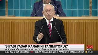 Kılıçdaroğlu'nun Canan Kaftancıoğlu'nun siyaset yasağı hakkındaki sözleri