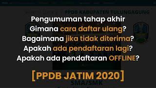 Hasil PPDB, cara daftar ulang, bagaimana jika tidak diterima, apa ada offline [PPDB JATIM 2020]