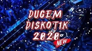 DUGEM DISKOTIK 2020 !! NGEGASS  GK ADA OBAT