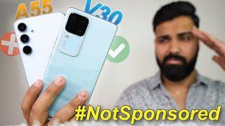 Vivo V30 vs Samsung A55 Real Comparison - #NotSponsored