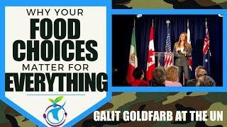 Galit Goldfarb at the UN challenges what you think you know about food choices