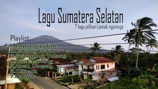 7 LAGU DAERAH SUMATERA SELATAN PILIHAN -TOP 7 LAGU DAERAH SUMATRA SELATAN ENAK DIDENGAR - LAGU DUSUN