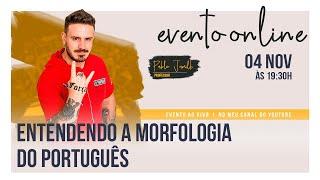 ENTENDENDO A MORFOLOGIA DO PORTUGUÊS [Pablo Jamilk]