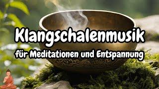 Klangschalen-Meditation: Tauche ein in die Welt der Gelassenheit und entdecke deine innere Stärke