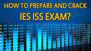 How to Prepare and Crack IES ISS Exam