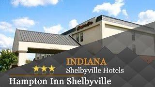 Hampton Inn Shelbyville - Shelbyville Hotels, Indiana