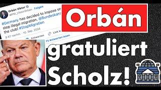 Ungarn gratuliert Deutschland zur Migrationswende! Wo ist eigentlich Olaf Scholz gestern gewesen?