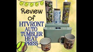 Review of the HTVRONT Auto Tumbler Heat Press with  Sublimation Tumblers, Libby Glass & Mug #htvront