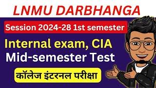 LNMU UG Session 2024-28 Internal exam, CIA, Mid-semester Test | BA, BSC, BCOM 1st semester exam date