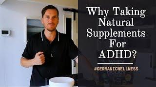 8 Reasons Why Taking Natural Supplements For ADHD - But Is It Worth It? (The Truth Revealed)