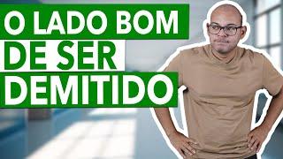 NEM SEMPRE SER DEMITIDO PODE SER RUIM | SEJA DIFÍCIL DE SER SUBSTITUÍDO