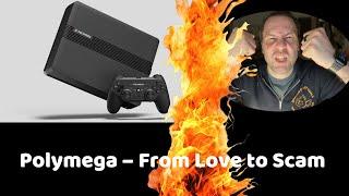 Polymega from Love to Scam