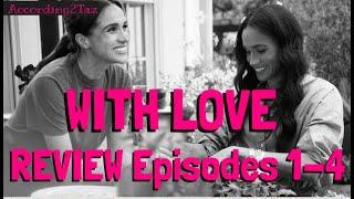 WITH LOVE REVIEW - Part One