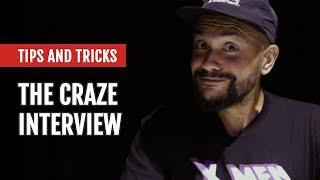 Mojaxx Interviews Craze | Tips and Tricks