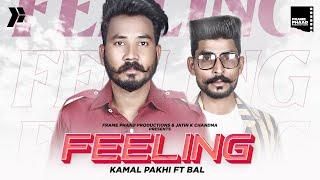 Punjabi Song 2020 | Feeling - Kamal Pakhi ft Bal |  Punjabi Song 2020