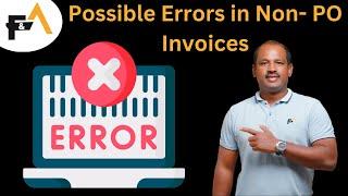 Possible Errors in  Non- PO Invoices