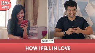 FilterCopy | How I Fell In Love | Ft. Ayush Mehra and Sainee Raj