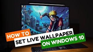 How To Set Live Wallpaper on Windows 10 PC 