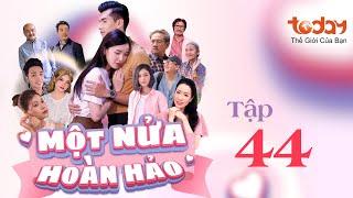 MỘT NỬA HOÀN HẢO - TẬP 44 | Phim Tình Cảm Việt Nam Hay Nhất: Thiếu Gia "Đổi Thân Xác" Với Gái Xinh