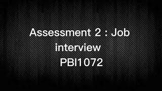 PBI1072: Assessement 2 (job interview)