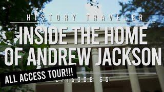 Inside the Home of Andrew Jackson | History Traveler Episode 65