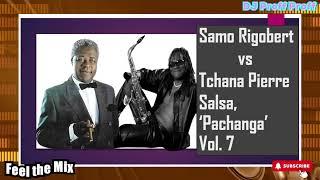 Best of Tchana Pierre, Samo Rigobert mix nonstop by DJ Proff Proff. Cameroon Salsa, Pachanga. Vol.7