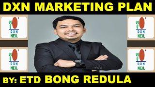 Dxn Marketing Plan TAGALOG by ETD MARK JHON "BONG" REDULA