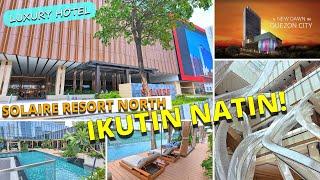 WORLD CLASS SOLAIRE RESORT NORTH in Quezon City FULL TOUR