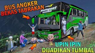 UPIN IPIN JADI TUMBAAL BUS ANGKER BEKAS TABRAK4N, KAK ROS SEDIH - GTA 5 BOCIL SULTAN