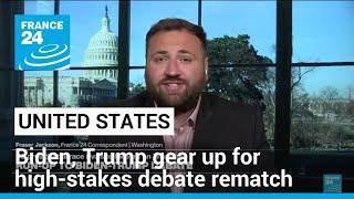 Biden and Trump gear up for historic and high-stakes debate rematch • FRANCE 24 English