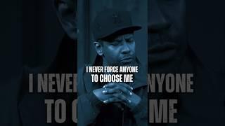 I Never Force Anyone To Choose Me | Denzel Washington Motivational video#motivation #success