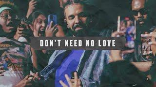 Drake type beat "Don't Need No Love"