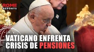 El sistema de pensiones del Vaticano peligra