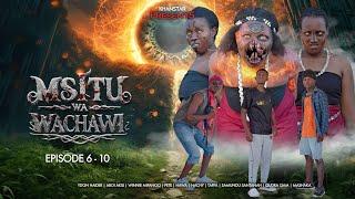 MSITU WA WACHAWI SEASON 1 EP | 6 - 10 |