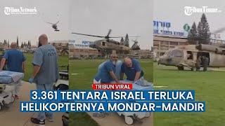 Momen Helikopter Bawa Tentara IDF Tiba di RS Israel, 3.361 Tentara Terluka