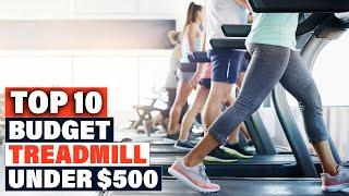 Top 10 Best Budget Treadmill Under $500 On Amazon 2023