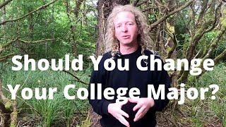 Should You Change Your College Major