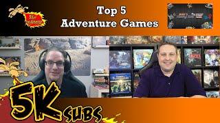 Top 5 Adventure Games! Feat. Rob's Gaming Table