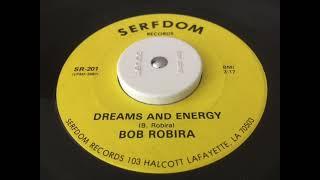 Bob Robira - Dreams And Energy