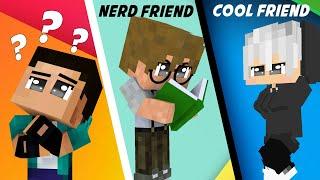NERD FRIEND VS COOL FRIEND (WHO IS THE BEST) MINECRAFT MONSTER SCHOOL