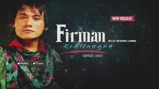 Firman - Kehilangan (feat Hendri Lamiri) (Official Video Lyrics) #lirik