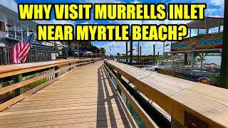 Why Visit Murrells Inlet on your Myrtle Beach, South Carolina Vacation?