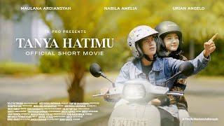 Maulana Ardiansyah - Tanya Hatimu (Official Short Movie)