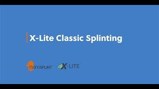 X Lite Classic Splinting