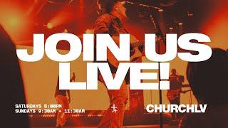 ChurchLV LIVE | 9:30AM PST