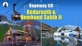 Cabinet: Two Ropeway Projects in Uttarakhand for Kedarnath & Hemkund Sahib Ji